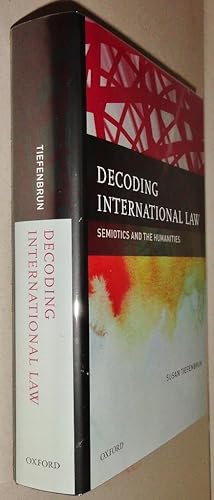 Seller image for Decoding International Law; Semiotics and the Humanities for sale by DogStar Books
