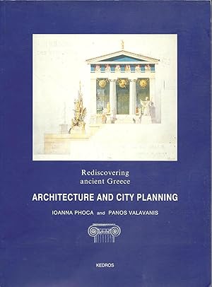 Imagen del vendedor de Architecture and city planning: Rediscovering ancient Greece a la venta por Eve's Book Garden