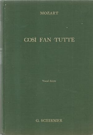 Cosi Fan Tutte (Women are like that. An Opera in two acts; Libretto by Lorenzo da Ponte; Vocal Sc...