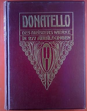 Bild des Verkufers fr Donatello - Des Meisters Werke in 277Abbildungen. zum Verkauf von biblion2