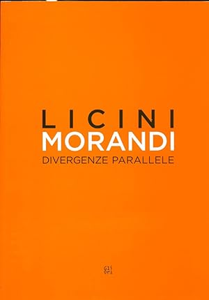 Licini Morandi. Divergenze parallele