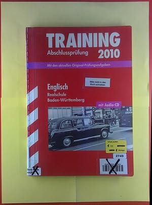 Bild des Verkufers fr TRAINING Abschlussprfung 2010, Mit den aktuellen Original-Prfungsaufgaben. Englisch Realschule, Baden-Wrttemberg, mit Audio-CD zum Verkauf von biblion2