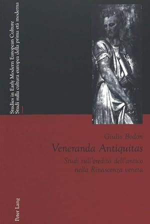 Seller image for Veneranda Antiquitas : Studi sull'eredit dell'antico nella Rinascenza veneta for sale by AHA-BUCH GmbH