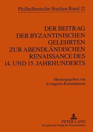 Immagine del venditore per Der Beitrag der byzantinischen Gelehrten zur abendlndischen Renaissance des 14. und 15. Jahrhunderts venduto da AHA-BUCH GmbH