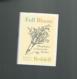Full Bloom :Thoughts from an Opinionated Gardener