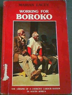 Working for Boroko : The origins of a coercive labour system in South Africa
