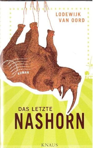 Imagen del vendedor de Das letzte Nashorn. Roman a la venta por Falkensteiner