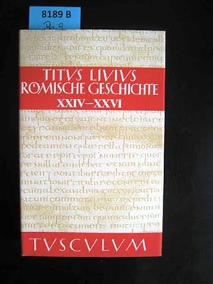 Bild des Verkufers fr Rmische Geschichte XXIV-XXVI. Lateinisch und deutsch herausgegeben von Josef Feix. zum Verkauf von Augusta-Antiquariat GbR