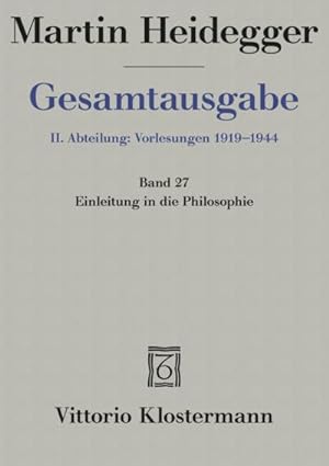 Image du vendeur pour Gesamtausgabe Abt. 2 Vorlesungen Bd. 27. Einleitung in die Philosophie mis en vente par Rheinberg-Buch Andreas Meier eK