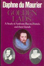 Seller image for Golden Lads - A Study of Anthony, Bacon, Francis and their Friends for sale by timkcbooks (Member of Booksellers Association)