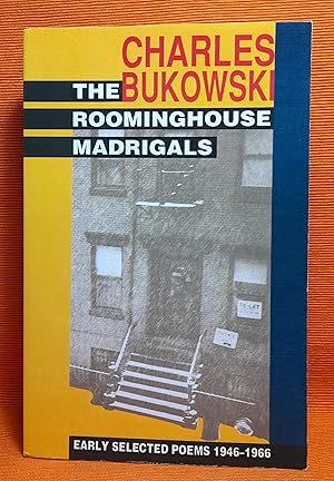 The Roominghouse Madrigals: Early Selected Poems, 1946-1966