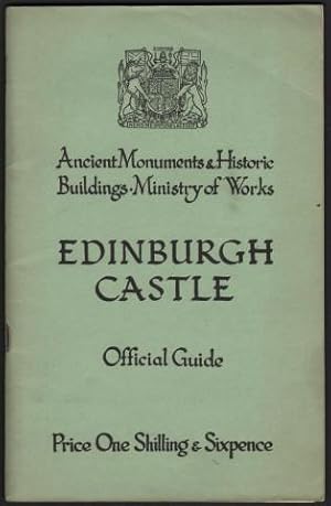 Ancient Monuments & Historic Buildings. Ministry of Works - Edinburgh Castle. Official Guide Desc...