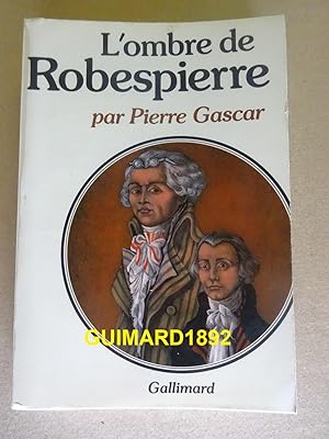 Bild des Verkufers fr L'Ombre de Robespierre zum Verkauf von Librairie Michel Giraud