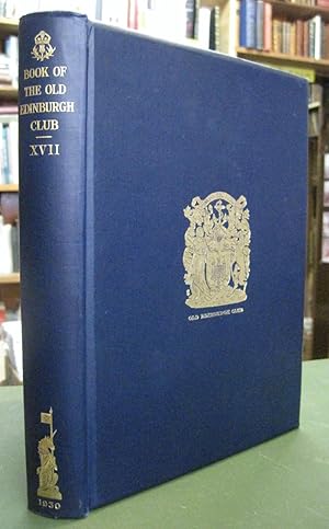 Seller image for The Book of the Old Edinburgh Club Seventeenth Volume (XVII) for sale by Edinburgh Books