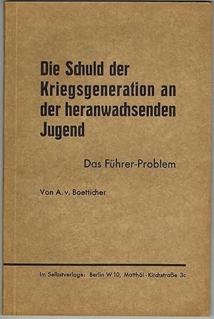 Die Schuld der Kriegsgeneration an der heranwachsenden Jugend.