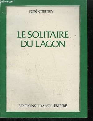 Bild des Verkufers fr LE SOLITAIRE DU LAGON zum Verkauf von Le-Livre