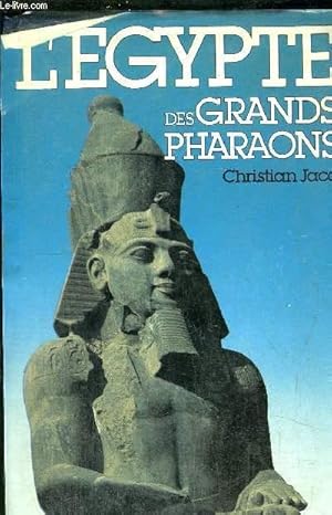 L'EGYPTE DES GRANDS PHARAONS