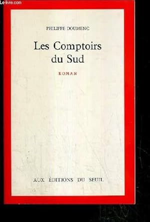 Imagen del vendedor de LES COMPTOIRS DU SUD - ENVOI DE L'AUTEUR. a la venta por Le-Livre