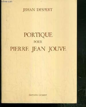 Bild des Verkufers fr PORTIQUE POUR PIERRE JEAN JOUVE - POEMES - ENVOI DE L'AUTEUR. zum Verkauf von Le-Livre