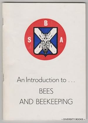 AN INTRODUCTION TO BEES AND BEEKEEPING