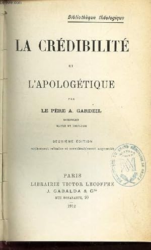 Imagen del vendedor de LA CREDIBILITE ET L'APOLOGETIQUE / BIBLIOTHEQUE THEOLOGIQUE / 2eme EDITION a la venta por Le-Livre