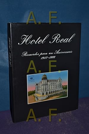 Imagen del vendedor de Hotel Real / Recuerdos para un Aniversario 1917 - 1992 a la venta por Antiquarische Fundgrube e.U.