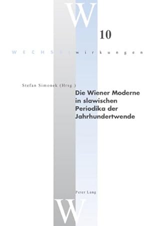 Imagen del vendedor de Die Wiener Moderne in slawischen Periodika der Jahrhundertwende a la venta por AHA-BUCH GmbH