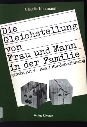 Seller image for Die Gleichstellung von Frau und Mann in der Familie gemss Art. 4 Abs. 2 Bundesverfassung. for sale by books4less (Versandantiquariat Petra Gros GmbH & Co. KG)
