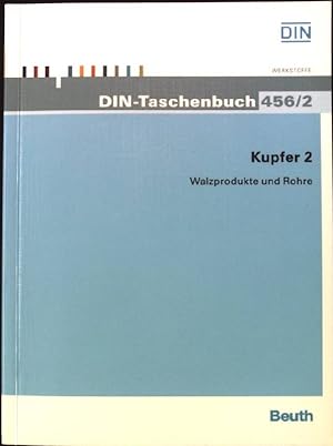 Bild des Verkufers fr Kupfer 2 : Walzprodukte und Rohre. DIN-Taschenbuch 456/2, zum Verkauf von books4less (Versandantiquariat Petra Gros GmbH & Co. KG)