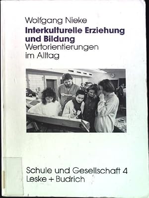 Seller image for Interkulturelle Erziehung und Bildung : Wertorientierungen im Alltag. Schule und Gesellschaft 4, for sale by books4less (Versandantiquariat Petra Gros GmbH & Co. KG)