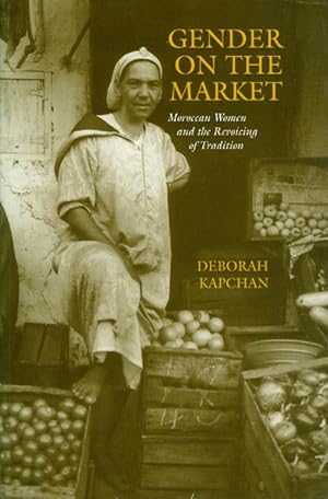 Gender on the Market: Moroccan Women and the Revoicing of Tradition (New Cultural Studies Series)