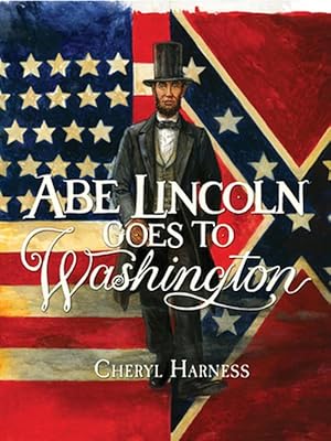 Seller image for Abe Lincoln Goes to Washington: 1837-1865 (Paperback) for sale by Grand Eagle Retail