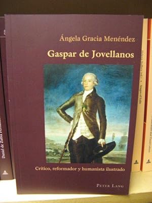 Seller image for Gaspar De Jovellanos: Critico, Reformador y Humanista Ilustrado (Hispanic Studies: Culture and Ideas) for sale by PsychoBabel & Skoob Books
