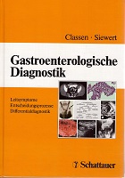 Imagen del vendedor de Gastroenterologische Diagnostik. Leitsymptome, Entscheidungsprozesse, Differentialdiagnostik ; mit 28 klinisch-diagnostischen Algorithmen und 219 Tabellen. a la venta por Kirjat Literatur- & Dienstleistungsgesellschaft mbH