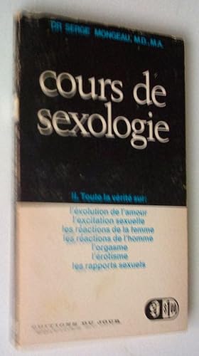 Image du vendeur pour Cours de sexologie II: les ges de l'amour et les rapports sexuels mis en vente par Claudine Bouvier