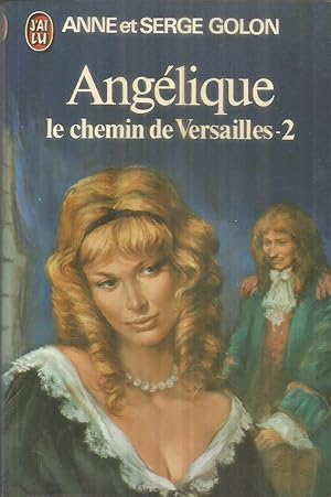 Image du vendeur pour Anglique - Le chemin de Versailles - 2 mis en vente par Joie de Livre