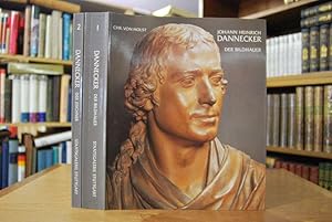 Johann Heinrich Dannecker. Teil 1: Der Bildhauer. Teil 2: Der Zeichner.