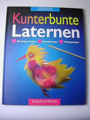 Seller image for Kunterbunte Laternen : mit lustigen Liedern, Bauanleitungen und Vorlagenbogen for sale by Antiquariat Fuchseck