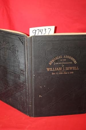 Image du vendeur pour Memorial Addresses on the Life and Character of William J. Sewell Delivered in the Senate and House of Representatives mis en vente par Princeton Antiques Bookshop