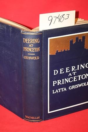 Imagen del vendedor de Deering at Princeton a Story of College Life a la venta por Princeton Antiques Bookshop