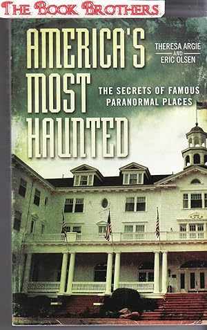 Seller image for America's Most Haunted: The Secrets of Famous Paranormal Places for sale by THE BOOK BROTHERS