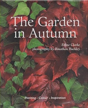Seller image for The Garden in Autumn Planting; Colour; Inspiration for sale by lamdha books