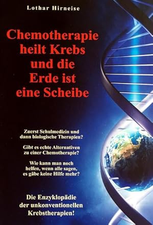 Image du vendeur pour Chemotherapie heilt Krebs und die Erde ist eine Scheibe mis en vente par BuchWeltWeit Ludwig Meier e.K.