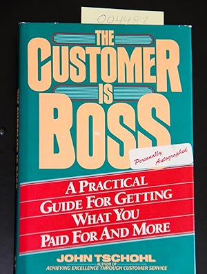 Imagen del vendedor de The Customer Is Boss: A Practical Guide for Getting What You Paid for and More a la venta por Mad Hatter Bookstore