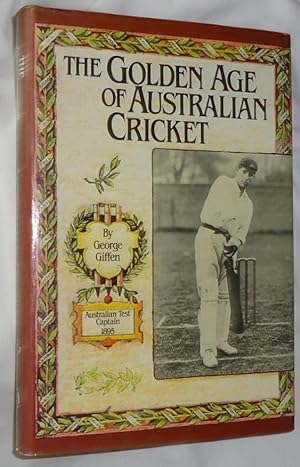 Bild des Verkufers fr The Golden Age of Australian Cricket zum Verkauf von E. Manning Books