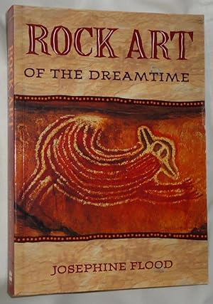 Rock Art of Dreamtime ~ Imagines of Ancient Australia