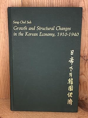 Imagen del vendedor de GROWTH AND STRUCTURAL CHANGES IN THE KOREAN ECONOMY, 1910-1940 a la venta por BEACON BOOKS