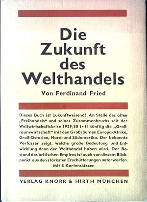 Image du vendeur pour Die Zukunft des Welthandels. mis en vente par books4less (Versandantiquariat Petra Gros GmbH & Co. KG)