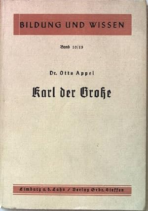 Immagine del venditore per Karl der Groe. Gestalt und Macht seiner Persnlichkeit. Bildung und Wissen. Volkstmliche Schriftenreihe. Band 10/13. venduto da books4less (Versandantiquariat Petra Gros GmbH & Co. KG)