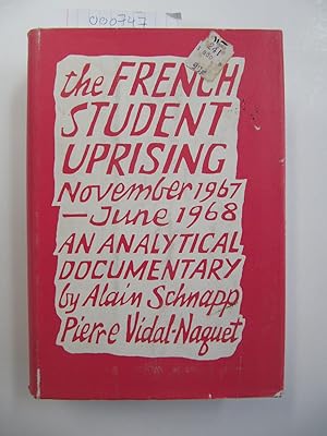 The French Student Uprising November 1967-June 1968: An Analytical Documentary